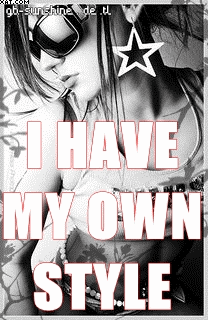 I have my own style - Ich habe meinen eigenen stil - Glamour - Style - Hip - GB Bilder - Gästebuch Bilder - Jappy GB Pics I have my own style - Ich habe meinen eigenen stil - Glamour - Style - Hip - GB Bilder - Gästebuch Bilder - GB Pics - Jappy Bilder