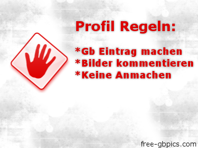 Profil Pics - Profil Regeln - GB Eintrag - GB Bilder - Gstebuch Bilder - GB Pics - Jappy Bilder