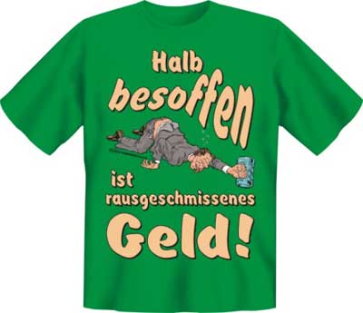 Alkohol GB Pics - Gstebuch Bilder - halb_besoffen_ist_rausgeschmissenes_geld.jpg