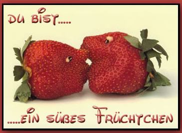 Du bist s GB Pics - Gstebuch Bilder - du_bist_ein_suesses_fruechtchen.jpg