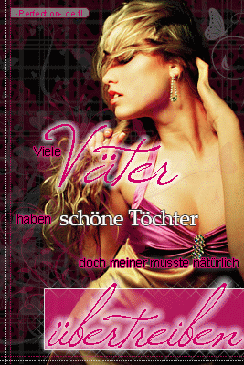 Ego GB Pics - Gästebuch Bilder - viele_vaeter_haben_schoene_toechter_doch_meiner_musste_uebertreiben.gif Ego GB Pics - Gästebuch Bilder - viele_vaeter_haben_schoene_toechter_doch_meiner_musste_uebertreiben.gif