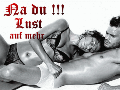 Flirten GB Pics - Gstebuch Bilder - 001-na_du_lust_auf_mehr.gif