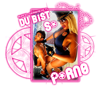 Flirten GB Pics - Gästebuch Bilder - du_bist_so_porno.gif Flirten GB Pics - Gästebuch Bilder - du_bist_so_porno.gif