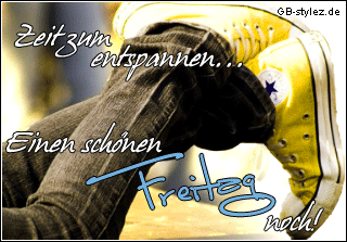 Freitag GB Pics - Gästebuch Bilder - 08-zeit-zum-entspannen-www.gb-stylez.de.gif Freitag GB Pics - Gästebuch Bilder - 08-zeit-zum-entspannen-www.gb-stylez.de.gif