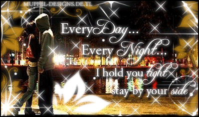 Love GB Pics - Gstebuch Bilder - 101-every_day_every_night_i_hold_you_tight_stay_by_your_side.gif