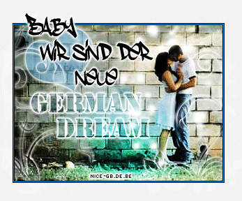 Love GB Pics - Gstebuch Bilder - baby_wir_sind_der_neue_german_dream.jpg