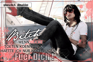 Love GB Pics - Gästebuch Bilder - bitch_wenn_blicke_toeten_koennten_haette_ich_nur_noch_augen_fuer_dich.jpg Love GB Pics - Gästebuch Bilder - bitch_wenn_blicke_toeten_koennten_haette_ich_nur_noch_augen_fuer_dich.jpg