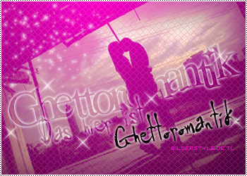 Love GB Pics - Gästebuch Bilder - das_hier_ist_ghettoromantik.jpg Love GB Pics - Gästebuch Bilder - das_hier_ist_ghettoromantik.jpg