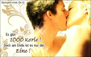 Love GB Pics - Gästebuch Bilder - es_gibt_1000_kerle_doch_am_ende_ist_es_nur_der_eine.gif Love GB Pics - Gästebuch Bilder - es_gibt_1000_kerle_doch_am_ende_ist_es_nur_der_eine.gif