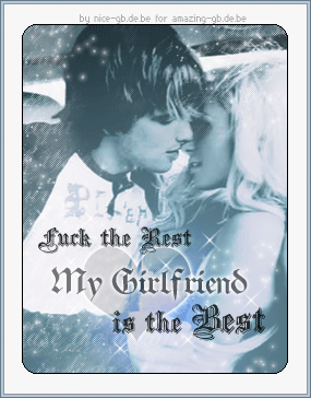 Love GB Pics - Gästebuch Bilder - fuck-the-rest-my-girlfriend-is-the-best.jpg Love GB Pics - Gästebuch Bilder - fuck-the-rest-my-girlfriend-is-the-best.jpg