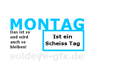 Montag GB Pics - Gästebuch Bilder - 08-montag-www.soldeye-gfx.de.png Montag GB Pics - Gästebuch Bilder - 08-montag-www.soldeye-gfx.de.png