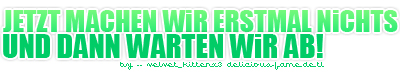 Sayings GB Pics - Gästebuch Bilder - 008-abwarten-nichts-machen.jpg Sayings GB Pics - Gästebuch Bilder - 008-abwarten-nichts-machen.jpg