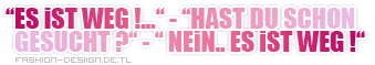 Sayings GB Pics - Gstebuch Bilder - 017-es-ist-weg-es-ist-weg.png