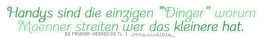 Sayings GB Pics - Gstebuch Bilder - handys-sind-die-einzigsten-dinger-wo-maenner-streiter-wer-das-kleinste-hat.png