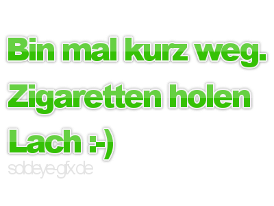 Sayings GB Pics - Gstebuch Bilder - kurzweg-zigaretten-holen.png