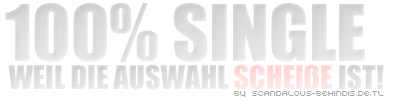 Single GB Pics - Gästebuch Bilder - 100_single_weil_die_auswahl_scheisse_ist.png Single GB Pics - Gästebuch Bilder - 100_single_weil_die_auswahl_scheisse_ist.png
