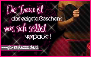 Sprüche GB Pics - Gästebuch Bilder - 013-die-frau-ist-das-einzigste-geschenk-was-ich-selbst-verpacke.jpg Sprüche GB Pics - Gästebuch Bilder - 013-die-frau-ist-das-einzigste-geschenk-was-ich-selbst-verpacke.jpg