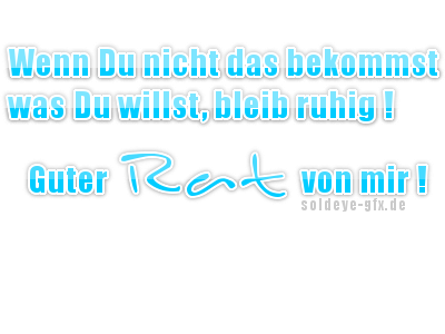 Weisheiten GB Pics - Gstebuch Bilder - guter-rat.png