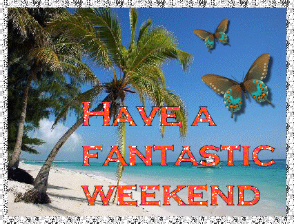 Wochenende GB Pics - Gästebuch Bilder - have_a_fantastic_weekend.gif Wochenende GB Pics - Gästebuch Bilder - have_a_fantastic_weekend.gif